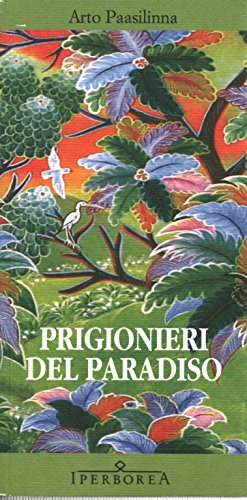 Prigionieri del paradiso (Gli Iperborei) von Iperborea